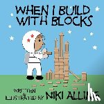 Alling, Niki - When I Build With Blocks