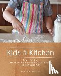 D'Alton, Kylie - Kids in the Kitchen: Simple Recipes That Build Independence and Confidence the Montessori Way