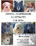 Smith, Deanna S. - Animal Acupressure Illustrated The Dog