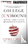 Jeffrey J. Selingo - College (Un)Bound