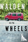 Ilgunas, Ken - Walden on Wheels