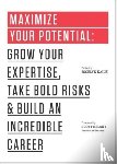 Glei, Jocelyn K. - Maximize Your Potential