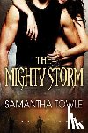 Towle, Samantha - The Mighty Storm