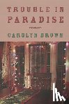 Carolyn Brown - Trouble in Paradise