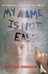 Debby Dahl Edwardson - My Name Is Not Easy