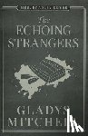 GLADYS MITCHELL - ECHOING STRANGERS THE