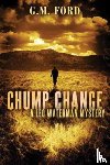 Ford, G. M. - Chump Change