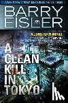 Eisler, Barry - A Clean Kill in Tokyo