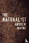 Mayne, Andrew - The Naturalist