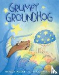 Maureen Wright, Amanda Haley - Grumpy Groundhog