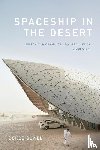 Gunel, Gokce - Spaceship in the Desert