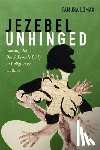Lomax, Tamura - Jezebel Unhinged