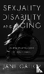 Gallop, Jane - Sexuality, Disability, and Aging