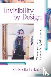 Lukacs, Gabriella - Invisibility by Design