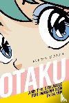 Galbraith, Patrick W. - Otaku and the Struggle for Imagination in Japan
