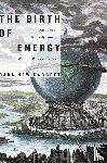 Daggett, Cara New - The Birth of Energy