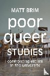 Brim, Matt - Poor Queer Studies
