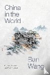 Wang, Ban - China in the World