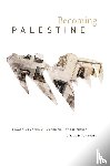 Hochberg, Gil Z. - Becoming Palestine