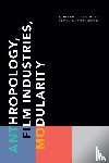  - Anthropology, Film Industries, Modularity