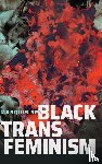Bey, Marquis - Black Trans Feminism