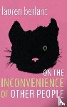Berlant, Lauren - On the Inconvenience of Other People