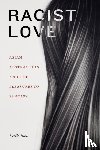 Bow, Leslie - Racist Love