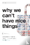 Pham, Minh-Ha T. - Why We Can't Have Nice Things