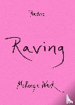 Wark, McKenzie - Raving