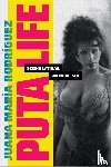 Rodriguez, Juana Maria - Puta Life