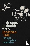 Leal, Jonathan - Dreams in Double Time