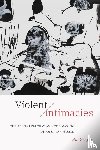 Zengin, Asli - Violent Intimacies
