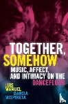 Garcia-Mispireta, Luis Manuel - Together, Somehow