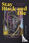 Durham, I. Augustus - Stay Black and Die
