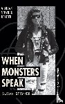 Stryker, Susan - When Monsters Speak