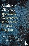 rhodes, heidi andrea restrepo - Afterlives of Discovery