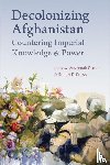  - Decolonizing Afghanistan