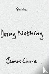 Currie, James - Doing Nothing