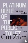Cui, Zi'en - Platinum Bible of the Public Toilet