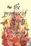 Nguyen, Mimi Thi - The Promise of Beauty