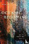Wilson, Rob - Oceanic Becoming