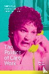 Amador, Emma - The Politics of Care Work
