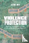 Wang, Lee Ann S. - The Violence of Protection