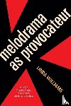 Williams, Linda - Melodrama As Provocateur