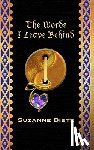 Dietz, Suzanne - The Words I Leave Behind