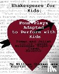 Beechum, C. C. - Shakespeare For Kids: Four plays adapted to perform with kids