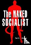 Skousen, Paul B. - The Naked Socialist