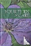 Brown, Laura S. - Your turn for care: Surviving the aging and death of the adults who harmed you