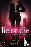 Helme, Colleen - Lie or Die: A Shelby Nichols Adventure