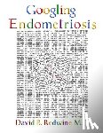 Redwine, David B. - Googling Endometriosis: The lost centuries